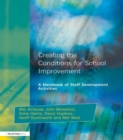 Creating the Conditions for School Improvement : A Handbook of Staff Development Activities - eBook