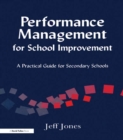 Performance Management for School Improvement : A Practical Guide for Secondary Schools - eBook