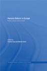 Pension Reform in Europe : Politics, Policies and Outcomes - eBook