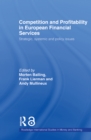 Competition and Profitability in European Financial Services : Strategic, Systemic and Policy Issues - eBook