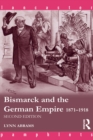 Bismarck and the German Empire : 1871-1918 - eBook