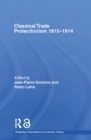 Classical Trade Protectionism 1815-1914 - eBook