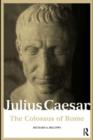 Julius Caesar : The Colossus of Rome - eBook