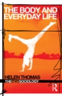 The Body and Everyday Life - eBook