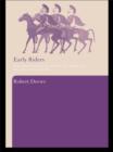 Early Riders : The Beginnings of Mounted Warfare in Asia and Europe - eBook