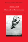 Elements of Performance : A Guide for Performers in Dance, Theatre and Opera - eBook