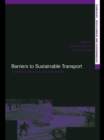 Barriers to Sustainable Transport : Institutions, Regulation and Sustainability - eBook