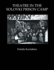 Theatre in the Solovki Prison Camp - eBook