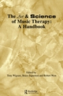 Art & Science of Music Therapy : A Handbook - eBook