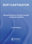 Sufi Castigator : Ahmad Kasravi and the Iranian Mystical Tradition - eBook