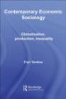 Contemporary Economic Sociology : Globalization, Production, Inequality - eBook