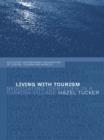 Living with Tourism : Negotiating Identities in a Turkish Village - eBook