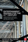 Entertainment Rigging for the 21st Century : Compilation of Work on Rigging Practices, Safety, and Related Topics - eBook