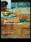 The Politics of Postmodernism - eBook