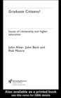 Graduate Citizens : Issues of Citizenship and Higher Education - eBook