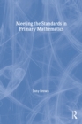 Meeting the Standards in Primary Mathematics : A Guide to the ITT NC - eBook