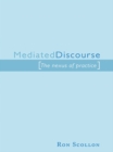 Mediated Discourse : The nexus of practice - eBook