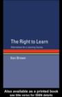The Right to Learn : Alternatives for a Learning Society - eBook