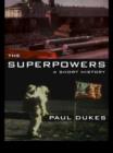 The Superpowers : A Short History - eBook