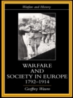 Warfare and Society in Europe, 1792- 1914 - eBook