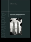 Spaces of Global Cultures : Architecture, Urbanism, Identity - eBook