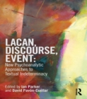 Lacan, Discourse, Event: New Psychoanalytic Approaches to Textual Indeterminacy - eBook