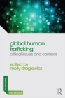 Global Human Trafficking : Critical Issues and Contexts - eBook