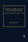 Word and Meaning in Ancient Alexandria : Theories of Language from Philo to Plotinus - eBook