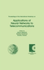 Proceedings of the International Workshop on Applications of Neural Networks to Telecommunications - eBook