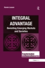 Integral Advantage : Revisiting Emerging Markets and Societies - eBook