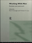 Working with Men : Feminism and Social Work - eBook