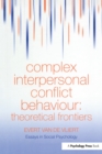 Complex Interpersonal Conflict Behaviour : Theoretical Frontiers - eBook