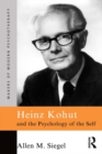 Heinz Kohut and the Psychology of the Self - eBook