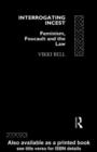 Interrogating Incest : Feminism, Foucault and the Law - eBook
