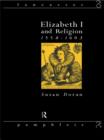Elizabeth I and Religion 1558-1603 - eBook