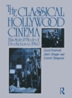 The Classical Hollywood Cinema : Film Style and Mode of Production to 1960 - eBook