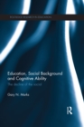 Education, Social Background and Cognitive Ability : The decline of the social - eBook