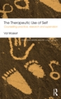 The Therapeutic Use of Self : Counselling practice, research and supervision - eBook