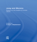 Jung and Moreno : Essays on the theatre of human nature - eBook