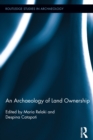 An Archaeology of Land Ownership - eBook