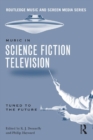 Music in Science Fiction Television : Tuned to the Future - eBook