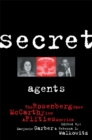Secret Agents : The Rosenberg Case, McCarthyism and Fifties America - eBook