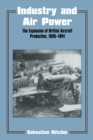 Industry and Air Power : The Expansion of British Aircraft Production, 1935-1941 - eBook