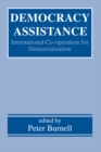 Democracy Assistance : International Co-operation for Democratization - eBook