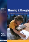 Thinking it Through : Developing Thinking and Language Skills Through Drama Activities - eBook