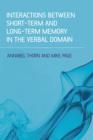 Interactions Between Short-Term and Long-Term Memory in the Verbal Domain - eBook