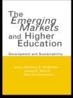 The Emerging Markets and Higher Education : Development and Sustainability - eBook