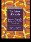 The Future Of Schools : Lessons From The Reform Of Public Education - eBook