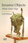 Invasive Objects : Minds Under Siege - eBook