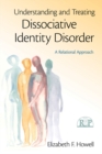 Understanding and Treating Dissociative Identity Disorder : A Relational Approach - eBook